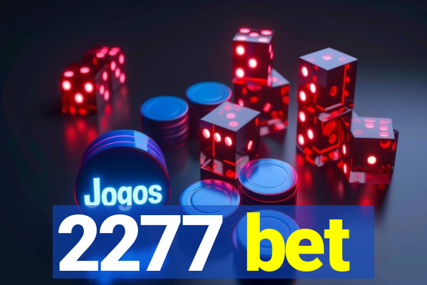 2277 bet